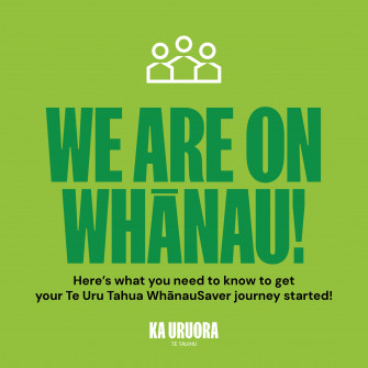 Te Uru Tahua | WhānauSaver